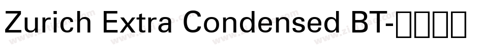 Zurich Extra Condensed BT字体转换